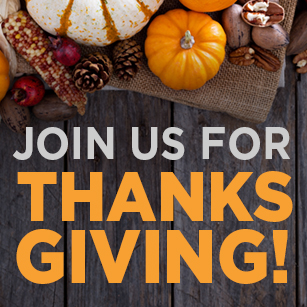 Join us for Thanksgiving!